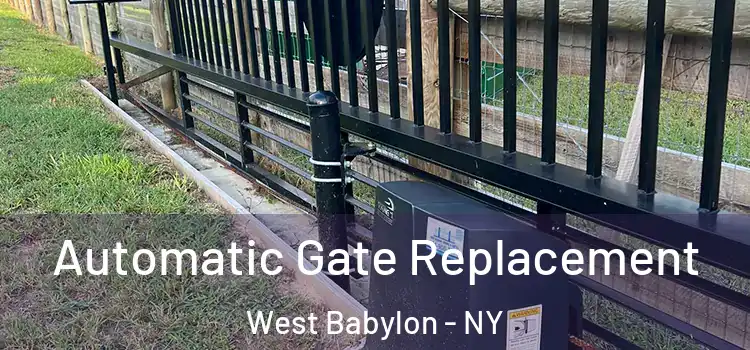 Automatic Gate Replacement West Babylon - NY