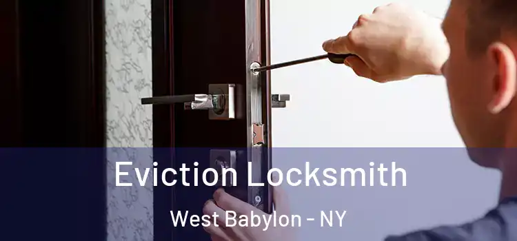 Eviction Locksmith West Babylon - NY