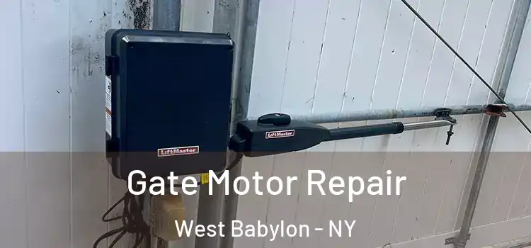 Gate Motor Repair West Babylon - NY