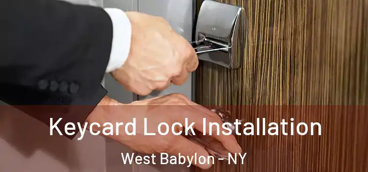 Keycard Lock Installation West Babylon - NY