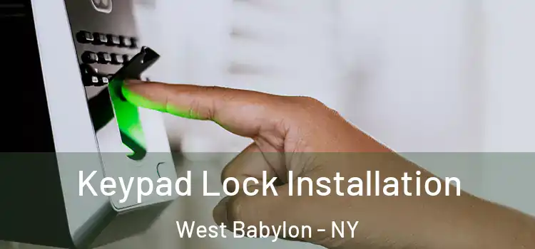 Keypad Lock Installation West Babylon - NY