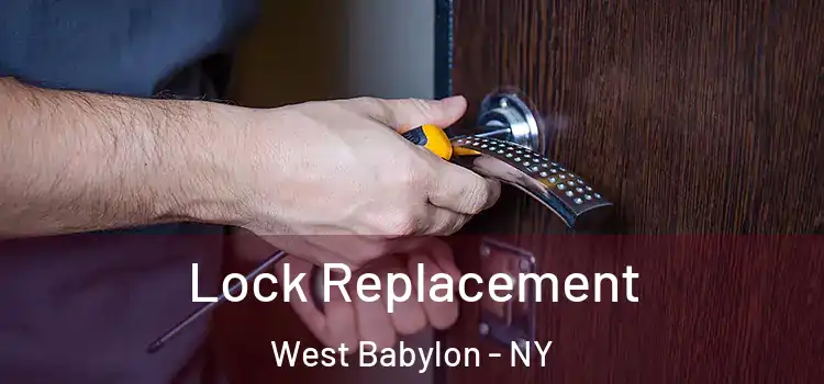 Lock Replacement West Babylon - NY