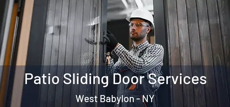 Patio Sliding Door Services West Babylon - NY