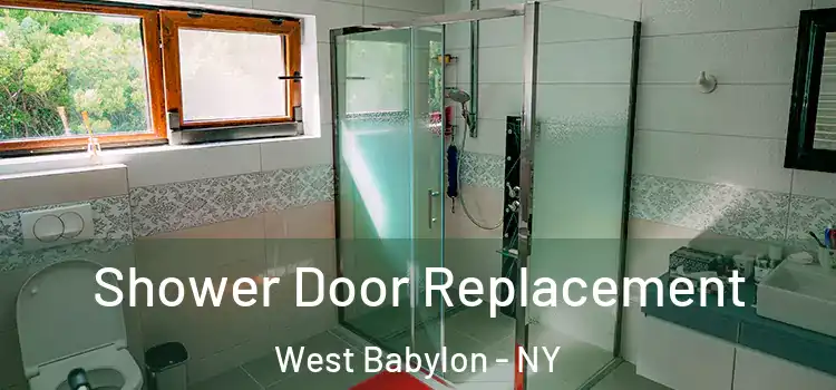 Shower Door Replacement West Babylon - NY