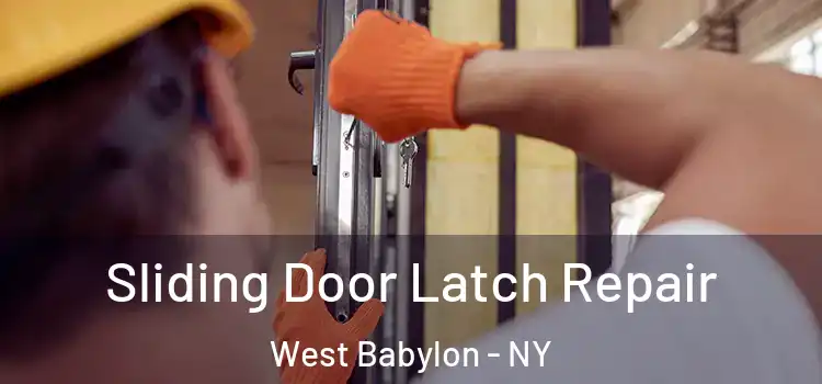 Sliding Door Latch Repair West Babylon - NY